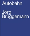 Image for Jorg Bruggemann: Autobahn
