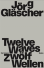 Image for Joerg Glaescher: Twelve Waves