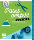 Image for Passt Perfekt Plus Size: Schnittanpassung fur groartige Nahprojekte