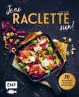 Image for Je ne RACLETTE rien!: 70 internationale Rezepte zum Dahinschmelzen