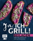 Image for Ja, ich grill! - Beilagen: Salate, Dips, Gemuse und mehr zum Niederknien