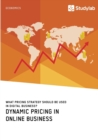 Image for Dynamic Pricing in Online Business. What Pricing Strategy Should Be Used in Digital Business?