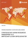 Image for Strategisches Human Resources Management als wirtschaftlicher Erfolgsfaktor. Personalmanagement in Zeiten der Globalisierung