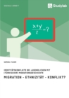 Image for Identitatskonflikte bei Jugendlichen mit (turkischer) Migrationsgeschichte. Migration - Ethnizitat - Konflikt?