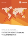 Image for Fremdkapitalfinanzierung von Unternehmen. Entwicklung der Anleihemarkte und Auswirkungen auf Unternehmen