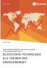 Image for Blockchain-Technologie als Treiber der Energiewende? Erneuerbare Energien und Digitalisierung in der Energiewirtschaft