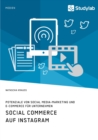 Image for Social Commerce auf Instagram. Potenziale von Social Media-Marketing und E-Commerce fur Unternehmen