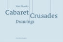 Image for Wael Shawky: Cabaret Crusades Drawings
