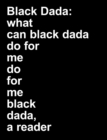Image for Black Dada reader - Adam Pendleton