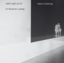 Image for Here and Now at Museum Ludwig : Heimo Zobernig