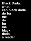 Image for Black Dada reader - Adam Pendleton