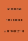 Image for Introducing Tony Conrad  : a retrospective