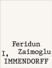 Image for Feridun Zaimoglu : I, Immendorff