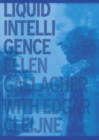 Image for Ellen Gallagher with Edgar Cleijne : Liquid Intelligence