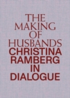 Image for The Making of Husbands : Christina Ramberg in Dialogue