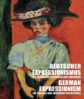 Image for German Expressionism: The Braglia And Johenning Collections