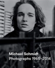Image for Michael Schmidt: Photography 1965-2014