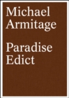 Image for Michael Armitage - paradise edict