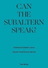 Image for Can the Subaltern Speak?