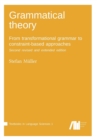 Image for Grammatical theory : From transformational grammar to constraint-based approaches. Second revised and extended edition. Vol. I.
