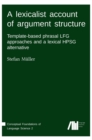 Image for A lexicalist account of argument structure