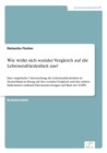 Image for Wie wirkt sich sozialer Vergleich auf die Lebenszufriedenheit aus? : Eine empirische Untersuchung der Lebenszufriedenheit in Deutschland in Bezug auf den sozialen Vergleich und das relative Einkommen 