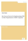Image for Key Success Factors for Implementing CRM in Sales Departments of B2B Companies