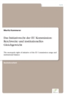 Image for Das Initiativrecht der EU Kommission : Reichweite und institutionelles Gleichgewicht: The monopoly right of initiative of the EU Commission: range and institutional balance