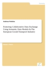 Image for Fostering Collaborative Data Exchange Using Semantic Data Models In The European Goods Transport Industry