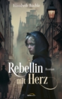Image for Rebellin mit Herz: Roman
