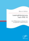 Image for Bilanzierung Von Leasingvertragen Nach Ifrs 16. Eine Kritische Analyse Am B