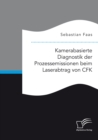 Image for Kamerabasierte Diagnostik Der Prozessemissionen Beim Laserabtrag Von Cfk