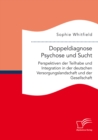 Image for Doppeldiagnose Psychose Und Sucht. Persp