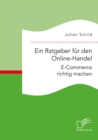 Image for Ein Ratgeber FR Den Online-Handel : E-Commerce Richtig Machen