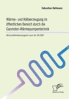 Image for W Rme- Und K Lteerzeugung Im Ffentlichen Bereich Durch Die Gasmotor-W Rmep : Wirtschaftlichkeitsvergleich Nach Der Vdi 2067