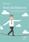 Image for Work-Life-Balance. Arbeitszufriedenheit Und Mitarbeiterbindung Durch Famili