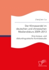 Image for Der Klimawandel Im Deutschen Und Chinesischen Mediendiskurs 2009-2013. Eine Korpus- Und Diskurslinguistische Kontraststudie