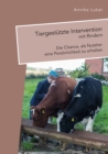 Image for Tiergestützte Intervention Mit Rindern: Die Chance, Als Nutztier Eine Persönlichkeit Zu Erhalten