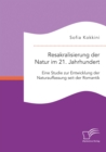 Image for Resakralisierung Der Natur Im 21. Jahrhundert: Eine Studie Zur Entwicklung Der Naturauffassung Seit Der Romantik