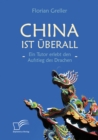 Image for China Ist Überall - Ein Tutor Erlebt Den Aufstieg Des Drachen