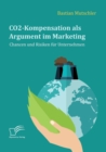 Image for CO2-Kompensation als Argument im Marketing. Chancen und Risiken fur Unternehmen
