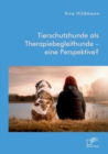 Image for Tierschutzhunde als Therapiebegleithunde - eine Perspektive?