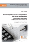 Image for Auswirkungen des neuen Leasingstandards IFRS 16 auf Leasingnehmer. Praxisrelevante Auswirkungen am Beispiel der Deutsche Post AG
