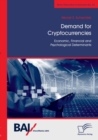 Image for Demand for Cryptocurrencies : Economic, Financial and Psychological Determinants