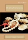 Image for Woerterbuch Perlenkunde. Deutsch - Englisch - Franzoesisch