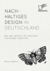 Image for Nachhaltiges Design in Deutschland. Wie man gezielt die deutsche Zielgruppe anspricht