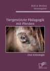 Image for Tiergestutzte Padagogik mit Pferden. Eine Anthologie
