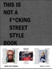 Image for This is not a f*cking street style book