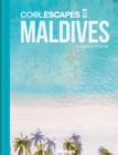 Image for Cool Escapes Maldives : The Interactive Book