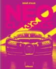 Image for Neo Classics : From Factory to Legendary in 0 Seconds
